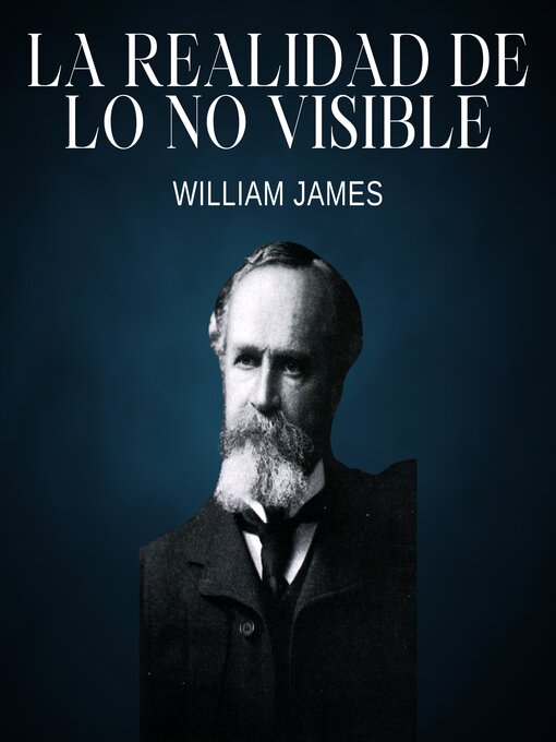 Title details for La realidad de lo no visible by William James - Available